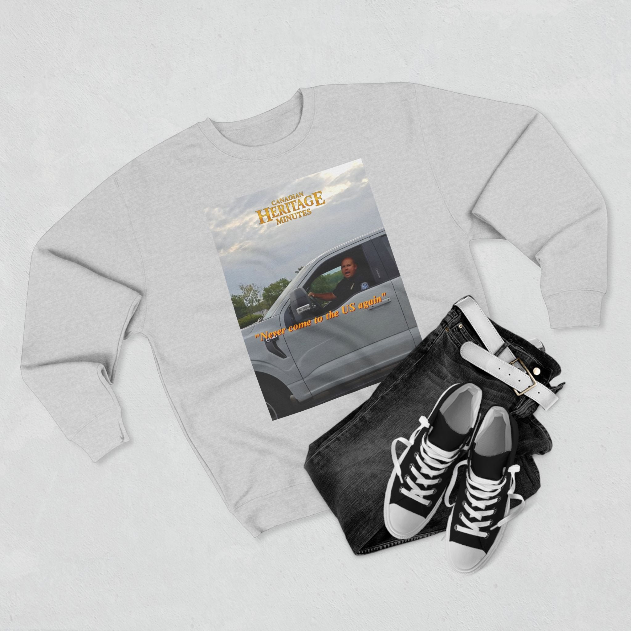 Unisex Crewneck Sweatshirt (2 colours) - "Never come to the U.S. again" Heritage Moment