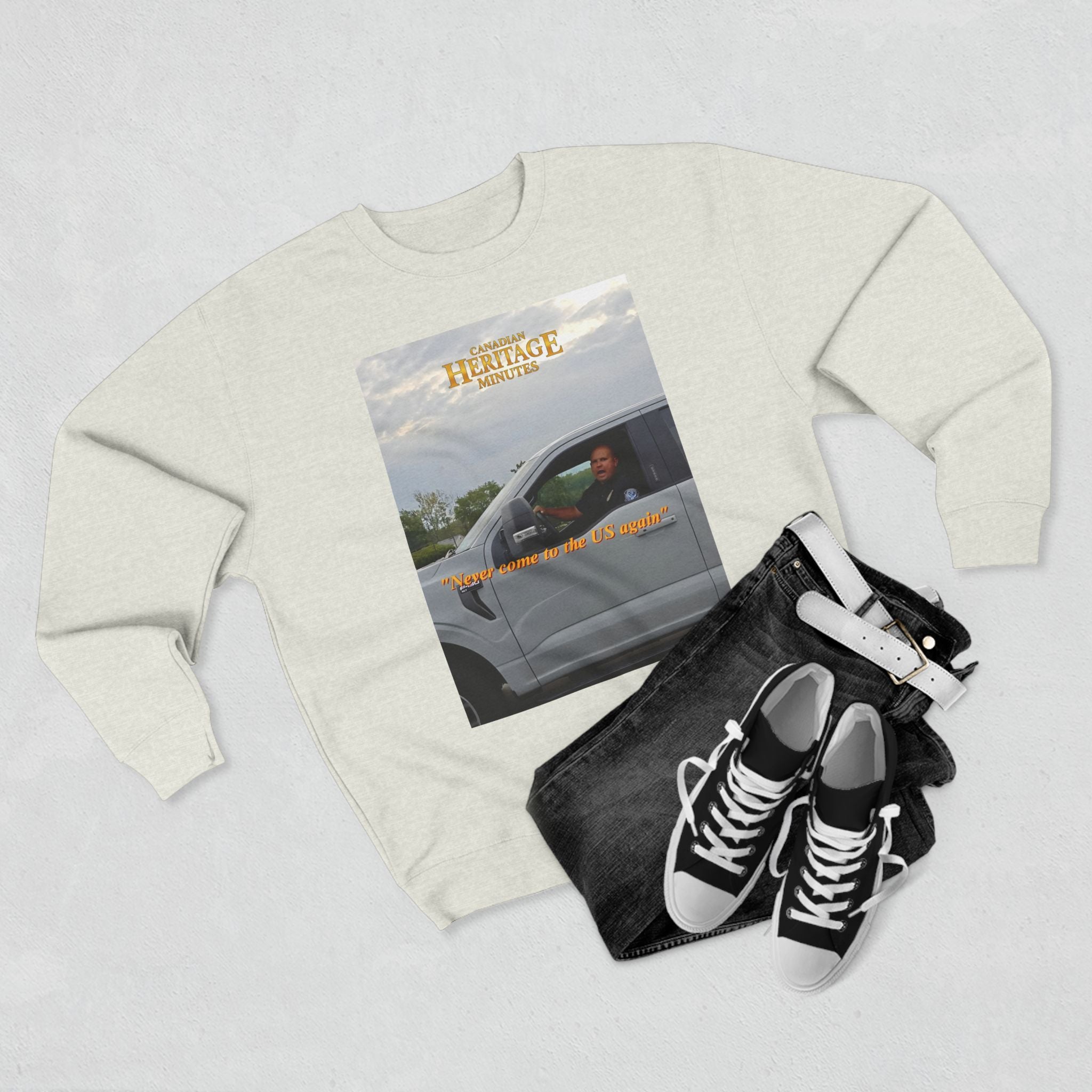 Unisex Crewneck Sweatshirt (2 colours) - "Never come to the U.S. again" Heritage Moment