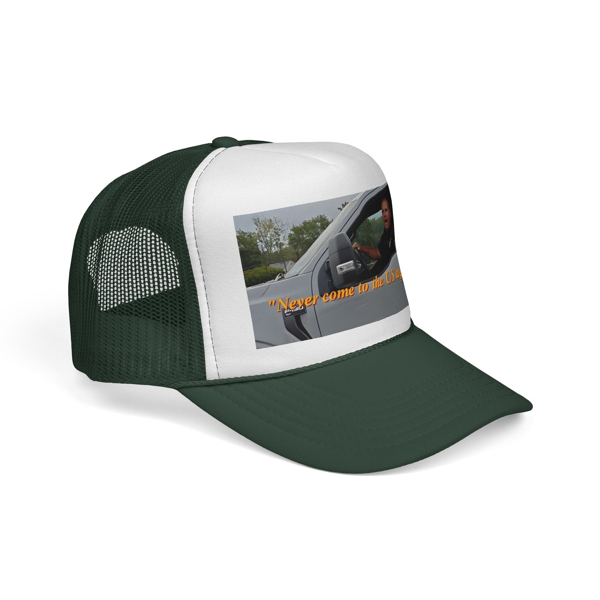 Trucker Cap - "Never come to the U.S. again" Heritage Moment